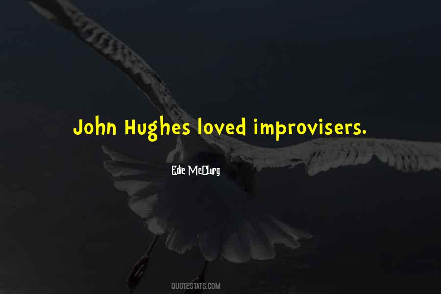 Quotes About John Hughes #1856376