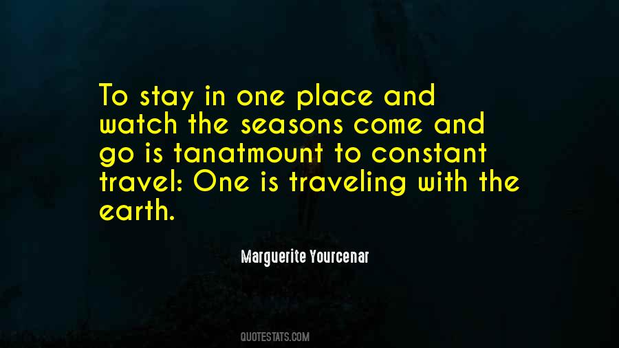 Seasons Come And Go Quotes #1030798
