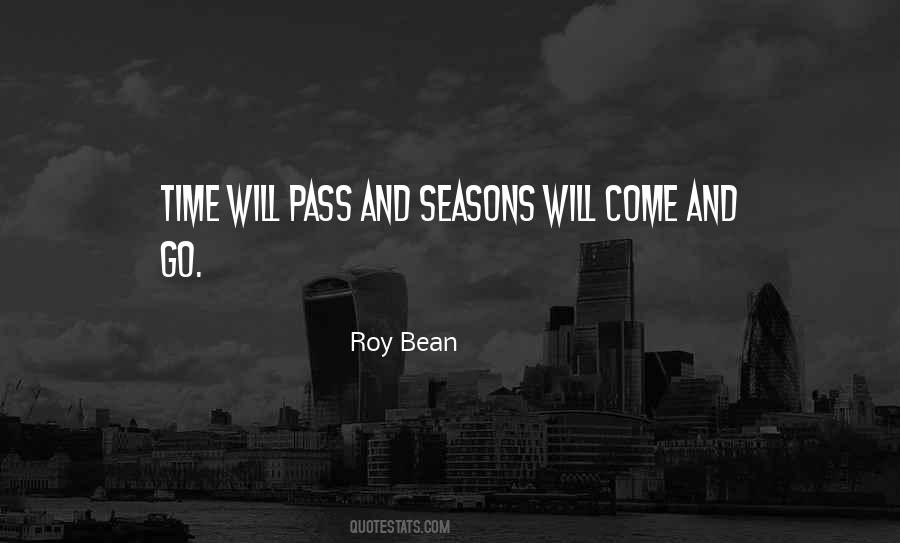 Seasons Come And Go Quotes #879697