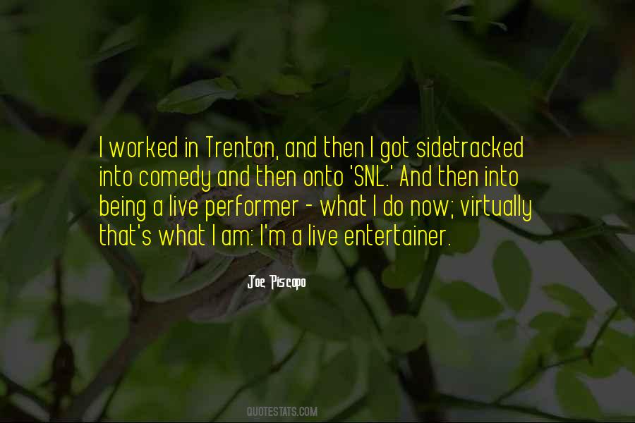 Quotes About Being A Performer #1202808