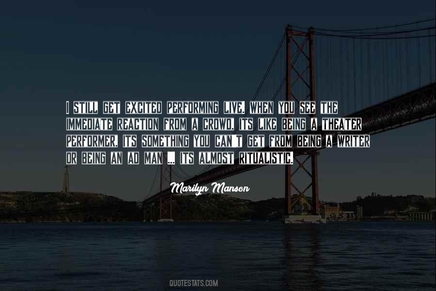 Quotes About Being A Performer #1333217