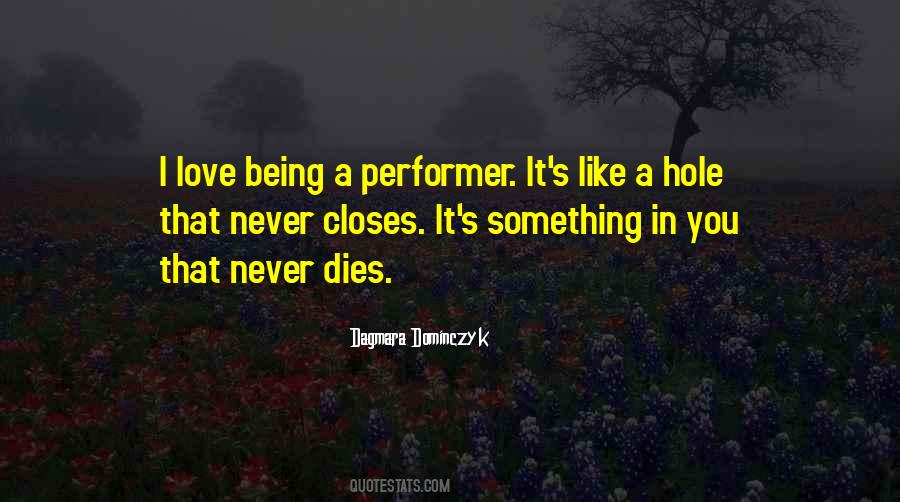 Quotes About Being A Performer #1661284
