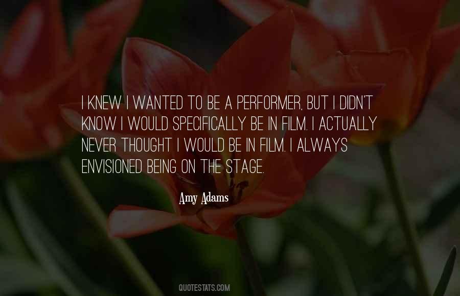 Quotes About Being A Performer #1747821