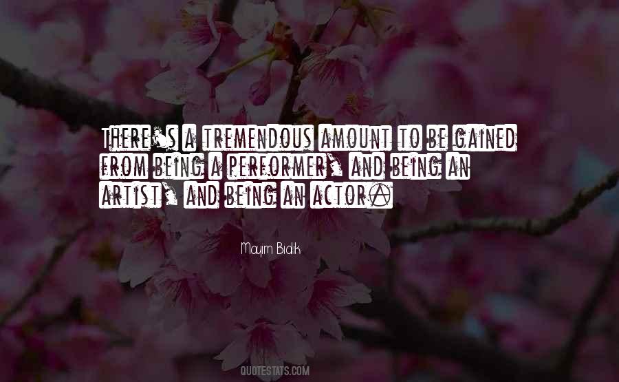 Quotes About Being A Performer #761041