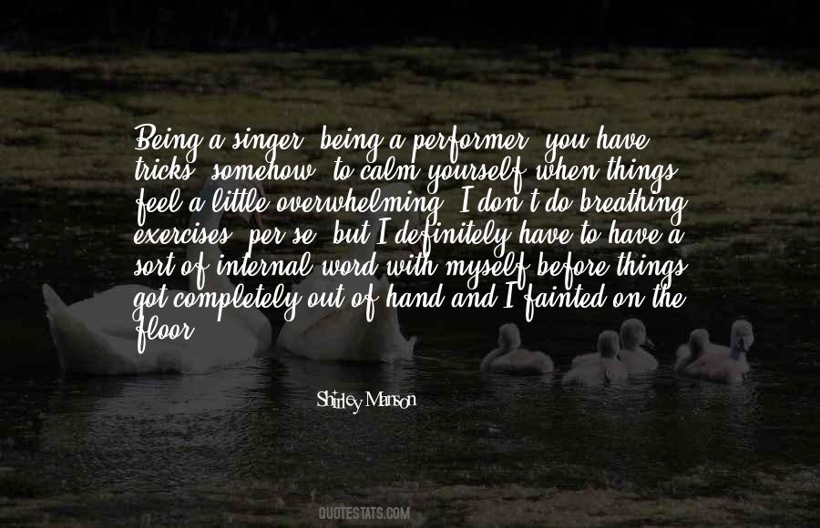 Quotes About Being A Performer #982087