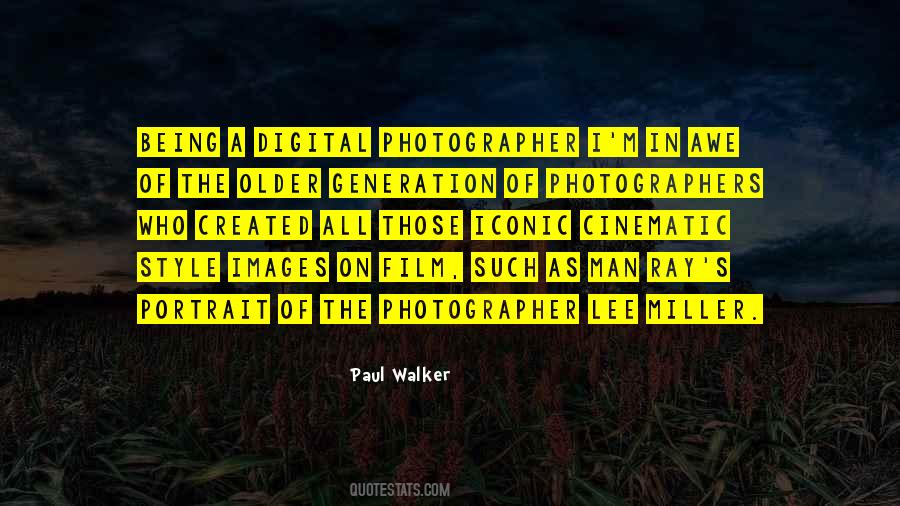 Quotes About Being A Photographer #1412510