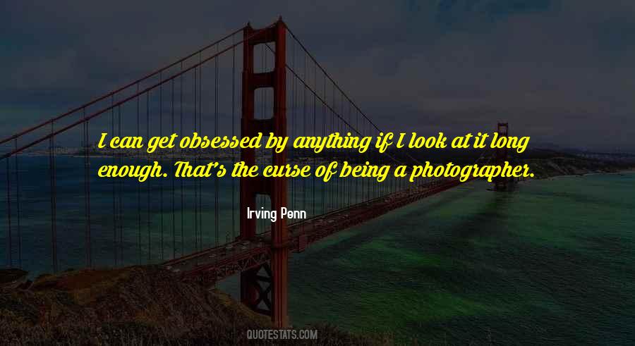 Quotes About Being A Photographer #1519252