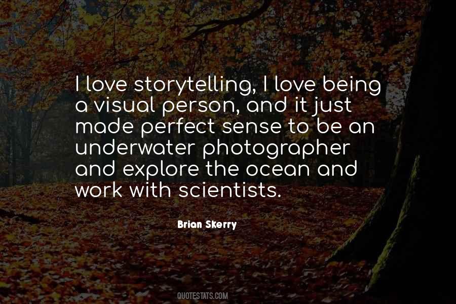 Quotes About Being A Photographer #1609641