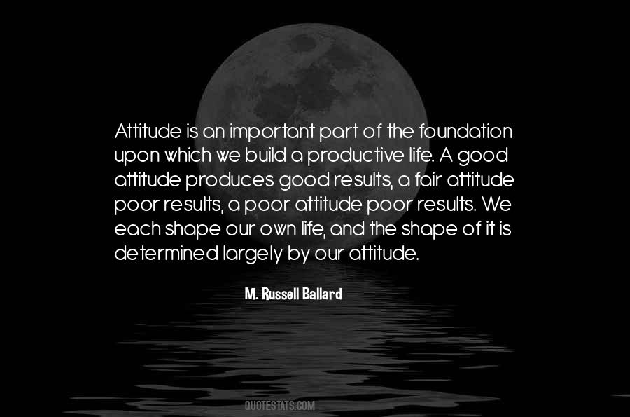 Quotes About A Good Attitude #1055375