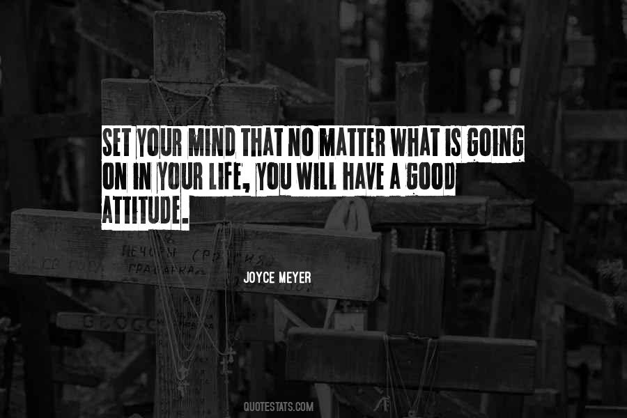 Quotes About A Good Attitude #1569207