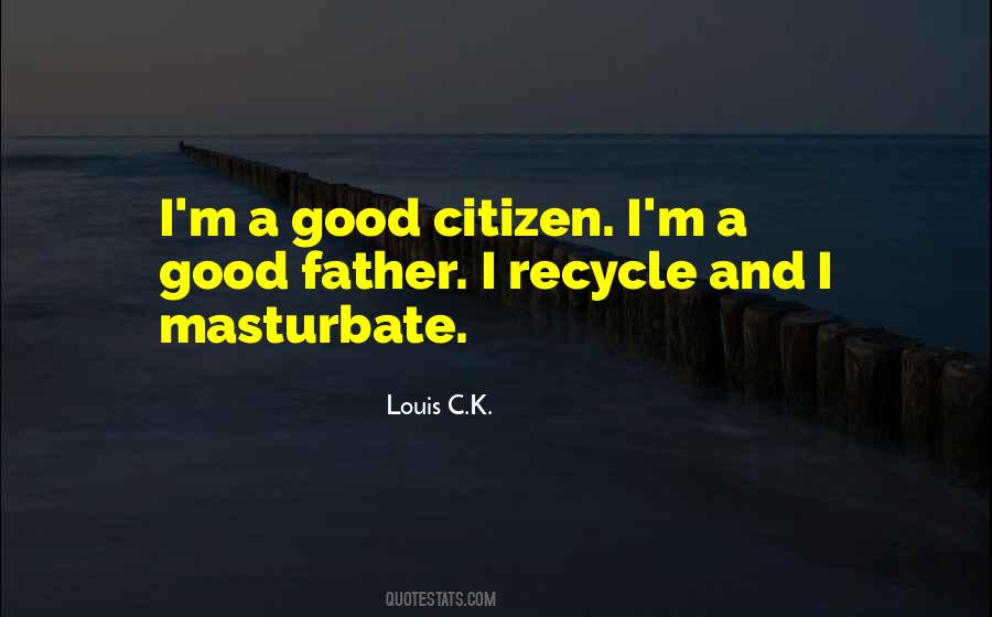 Quotes About A Good Citizen #797513