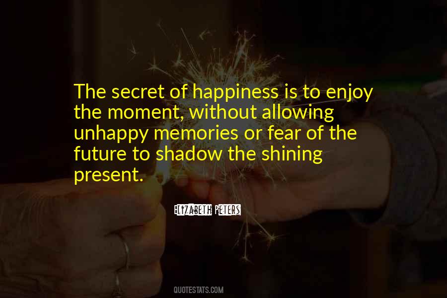 Secret Of Happiness Quotes #1267394