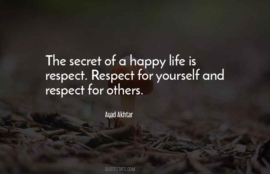 Secret Of Happiness Quotes #6173