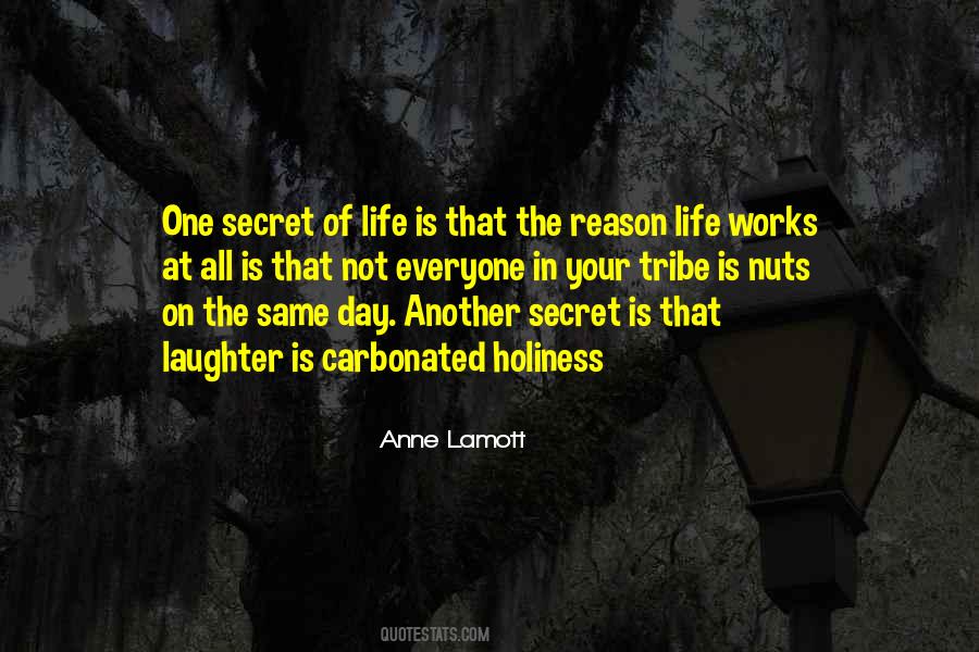 Secret Of Life Quotes #1144919