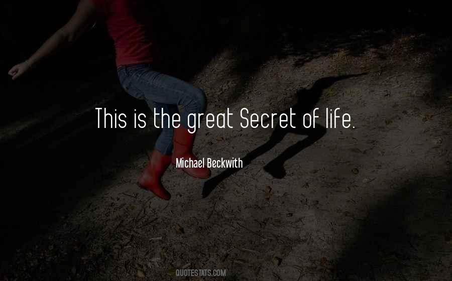 Secret Of Life Quotes #588254