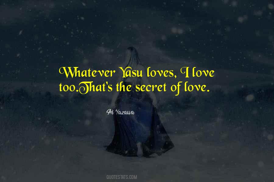 Secret Of Love Quotes #441210