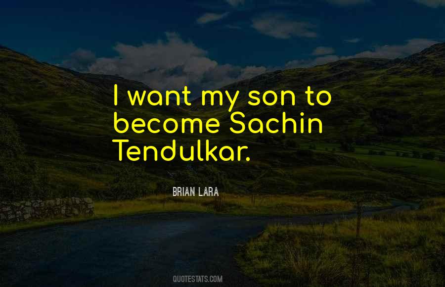 Quotes About Sachin Tendulkar #524731