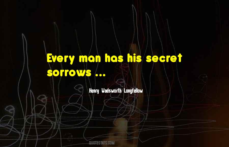 Secret Sorrows Quotes #713669