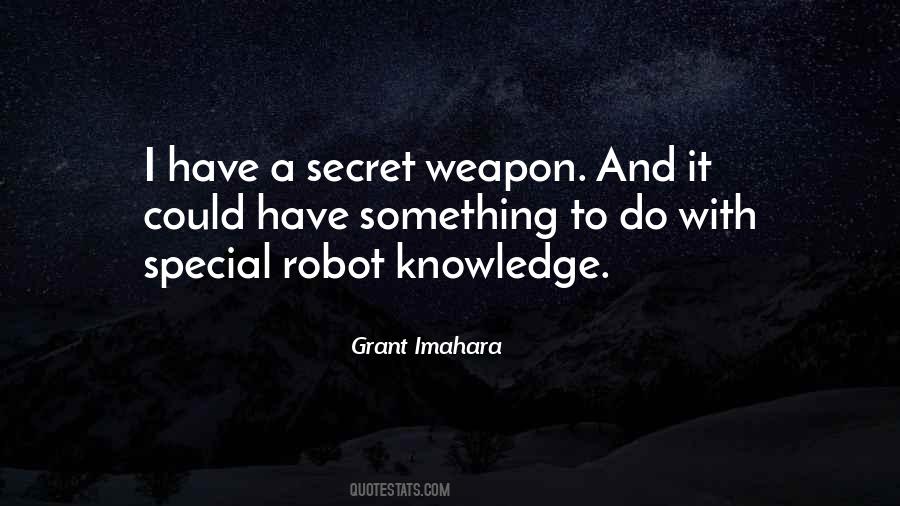 Secret Weapon Quotes #1412547