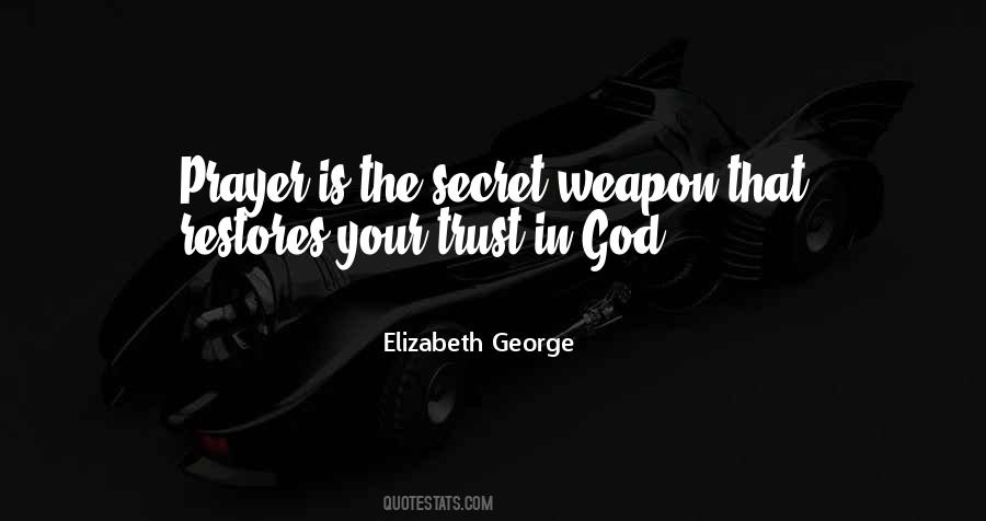 Secret Weapon Quotes #1830831