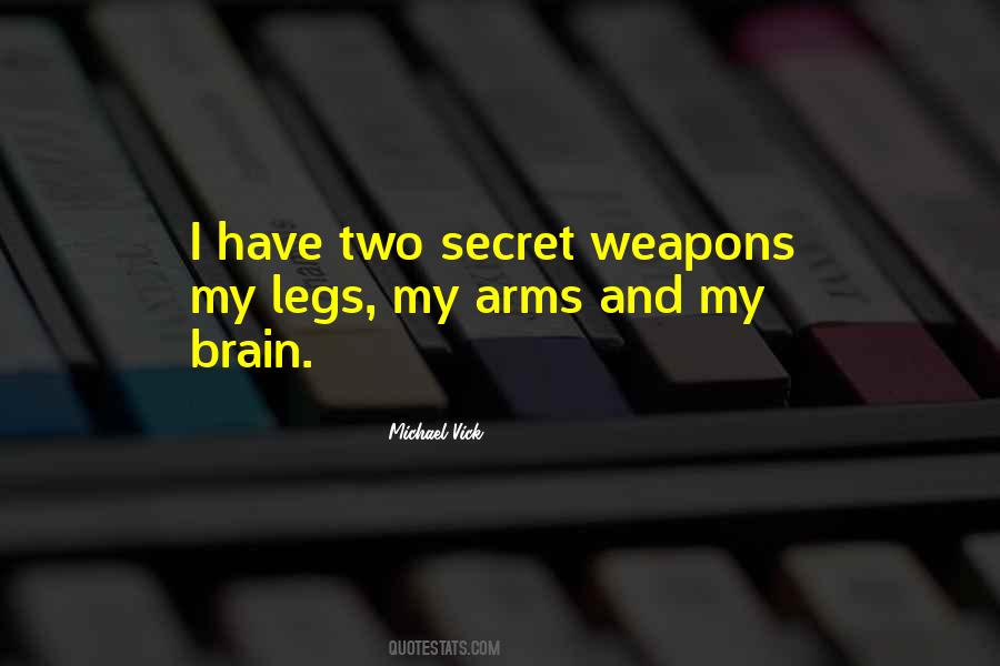 Secret Weapons Quotes #1683937