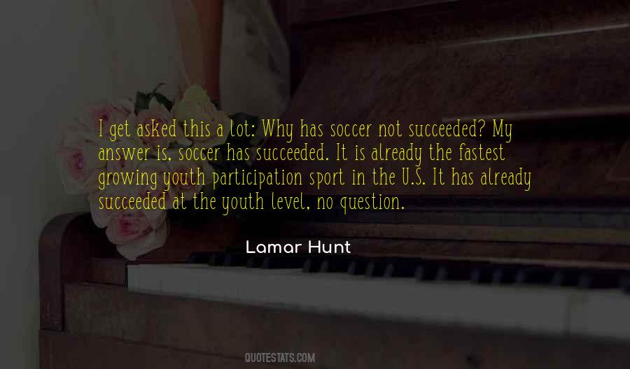 Quotes About Lamar Hunt #300500