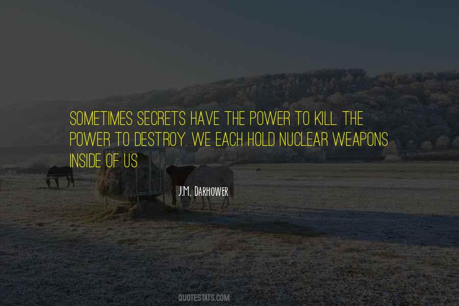 Secrets Destroy Quotes #802557