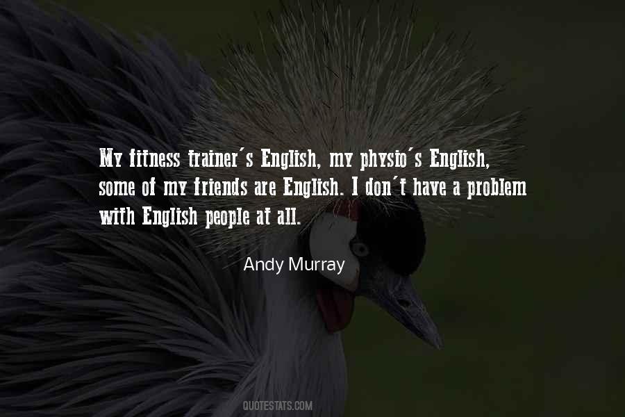 Quotes About Andy Murray #1219748