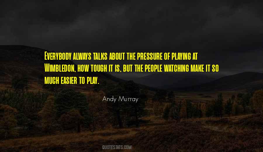 Quotes About Andy Murray #99815