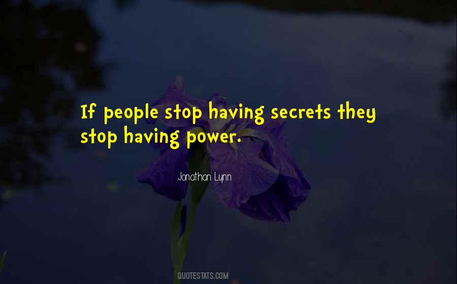 Secrets Power Quotes #1087806