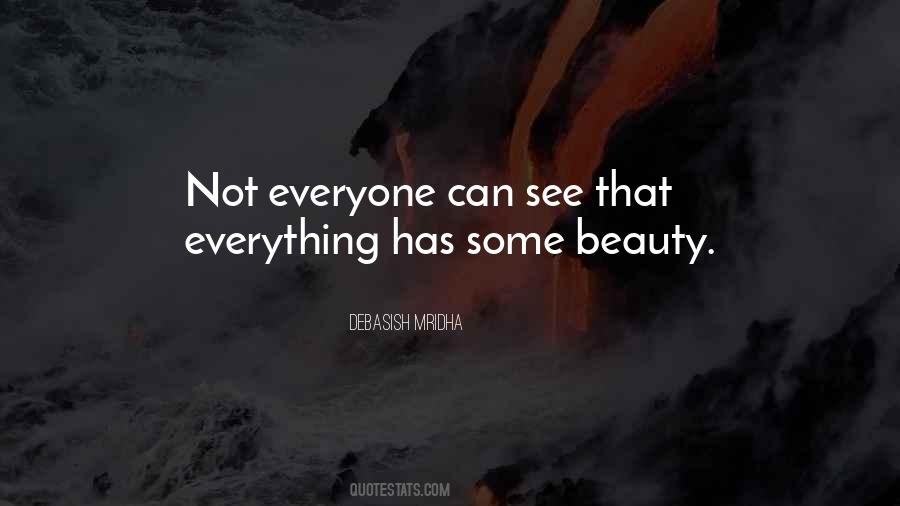 See Beauty In Everything Quotes #865258