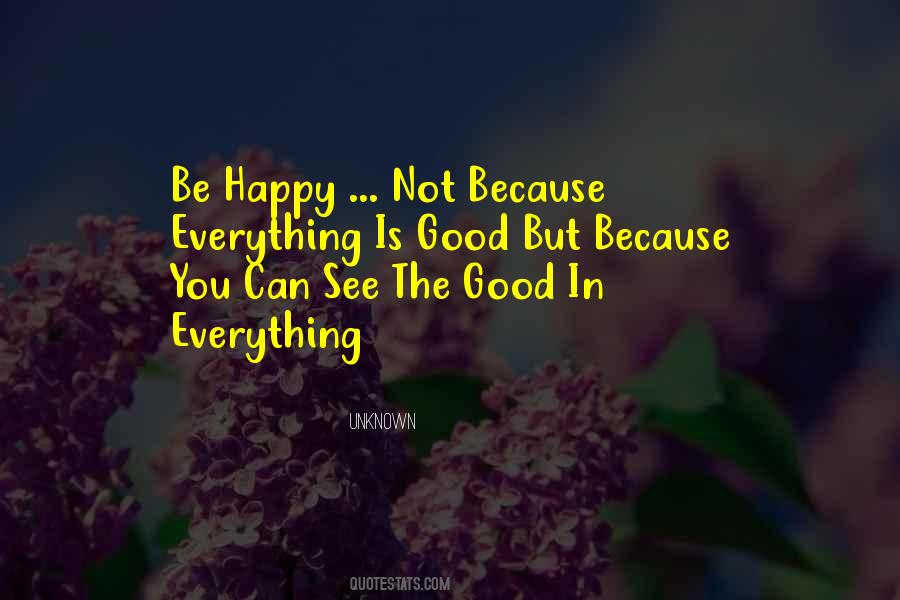 See Good In Everything Quotes #1212881