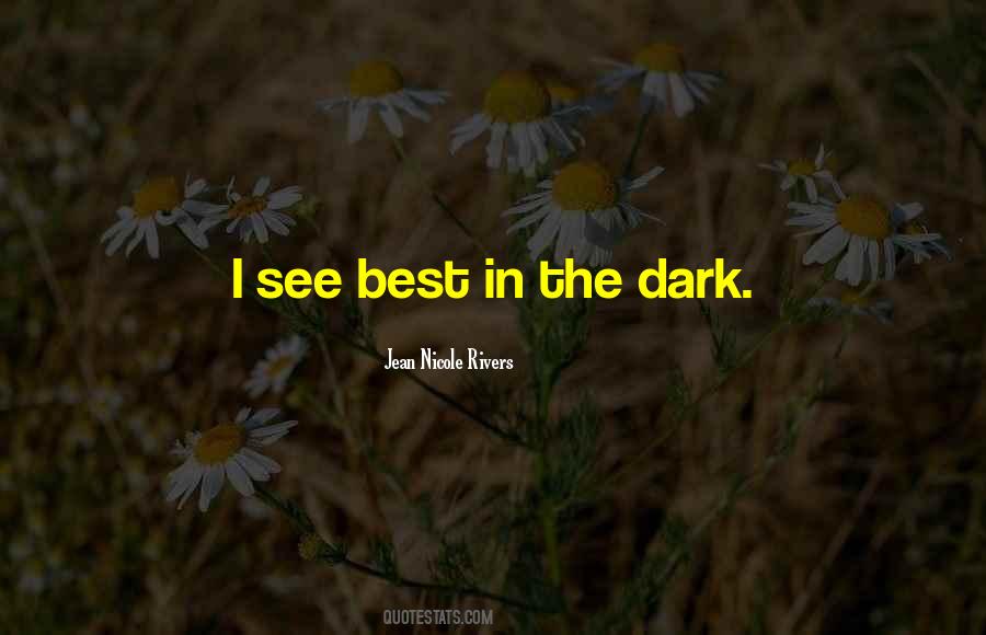 See In The Dark Quotes #155105