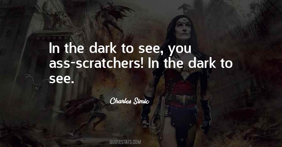 See In The Dark Quotes #414902