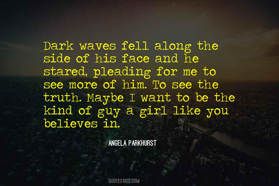 See In The Dark Quotes #426153