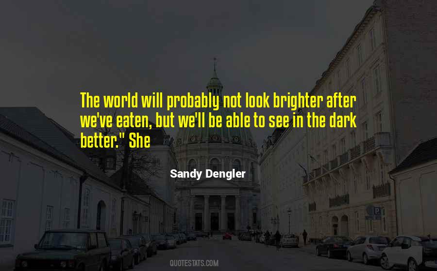 See In The Dark Quotes #470631