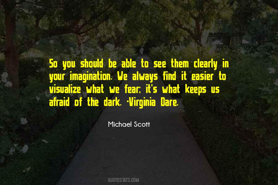 See In The Dark Quotes #513991