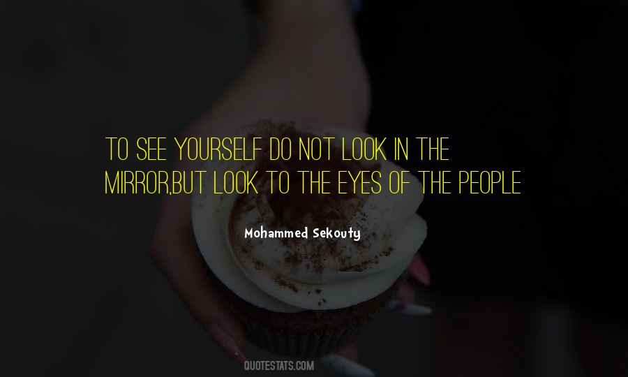 See In The Mirror Quotes #467292 See In The Mirror Quotes #467292