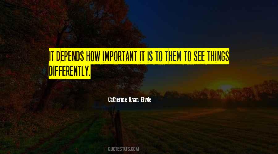 See It Differently Quotes #584263