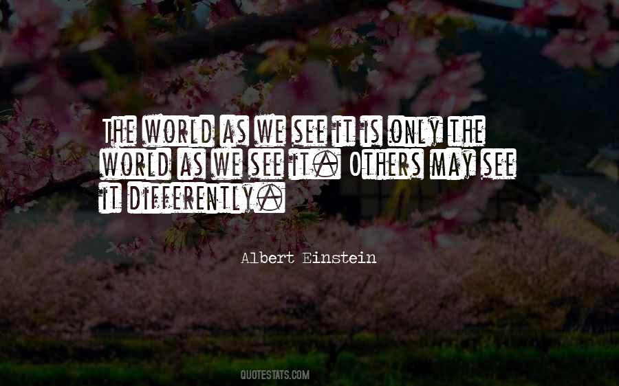 See It Differently Quotes #895254