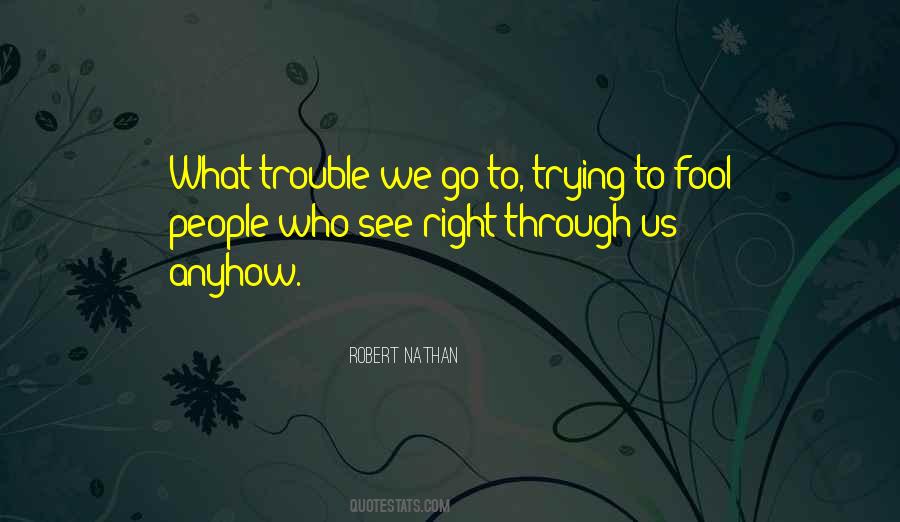 See Right Through Quotes #1299097