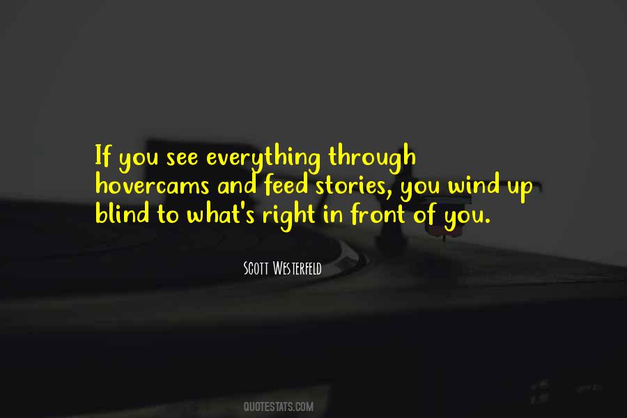 See Right Through Quotes #671293