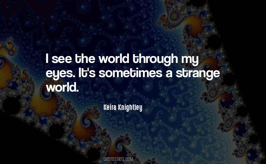 See The World Through Quotes #1624999