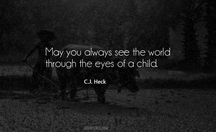 See The World Through The Eyes Of A Child Quotes #1604320