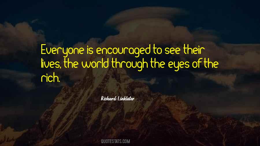 See The World Through Your Eyes Quotes #207126