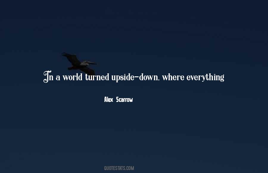 See The World Upside Down Quotes #857165