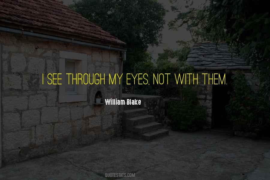 See Through Eyes Quotes #559872