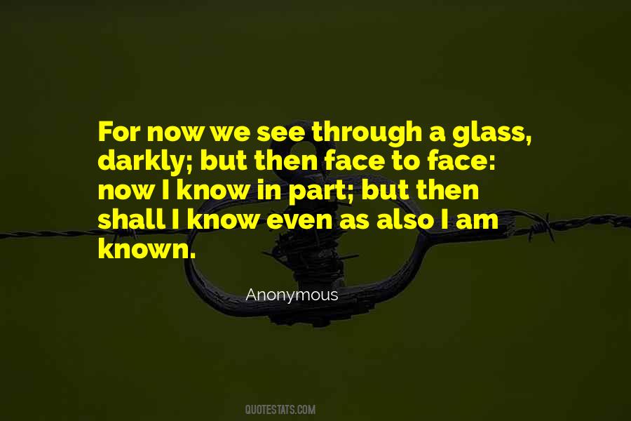 See Through Glass Quotes #1314117