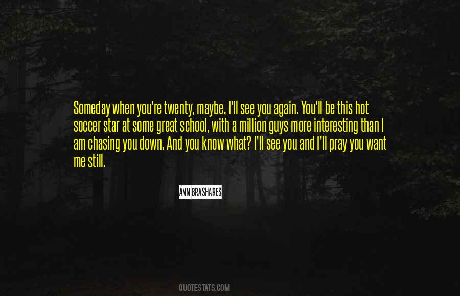 See You Again Someday Quotes #963870