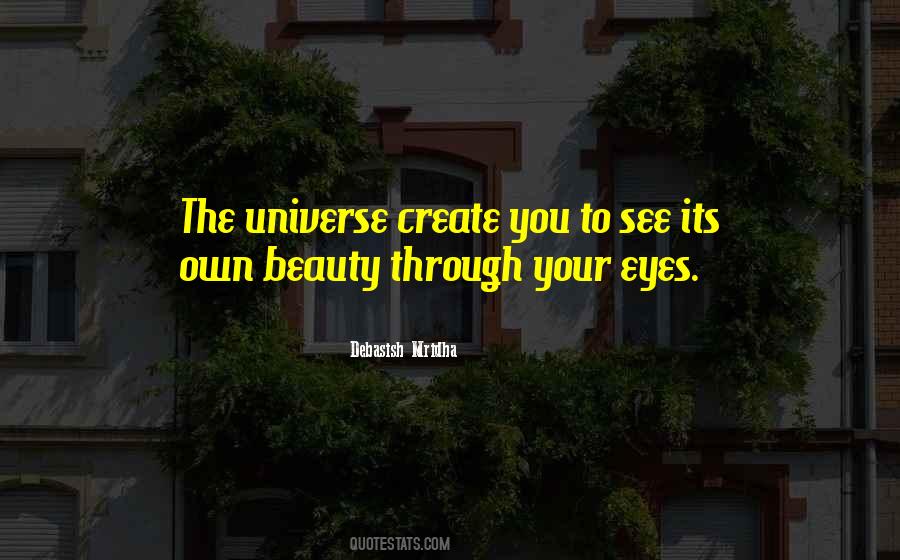 See Your Own Beauty Quotes #1851959